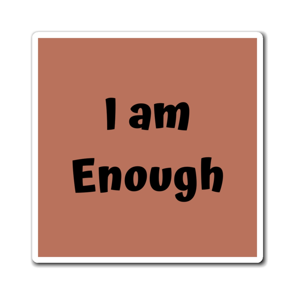 I am Enough Magnet Brown Large Print