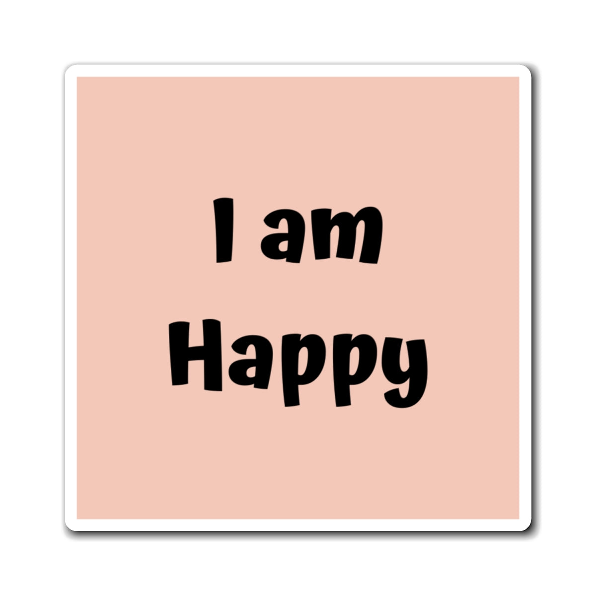 I am Happy Magnet Pink Large Print