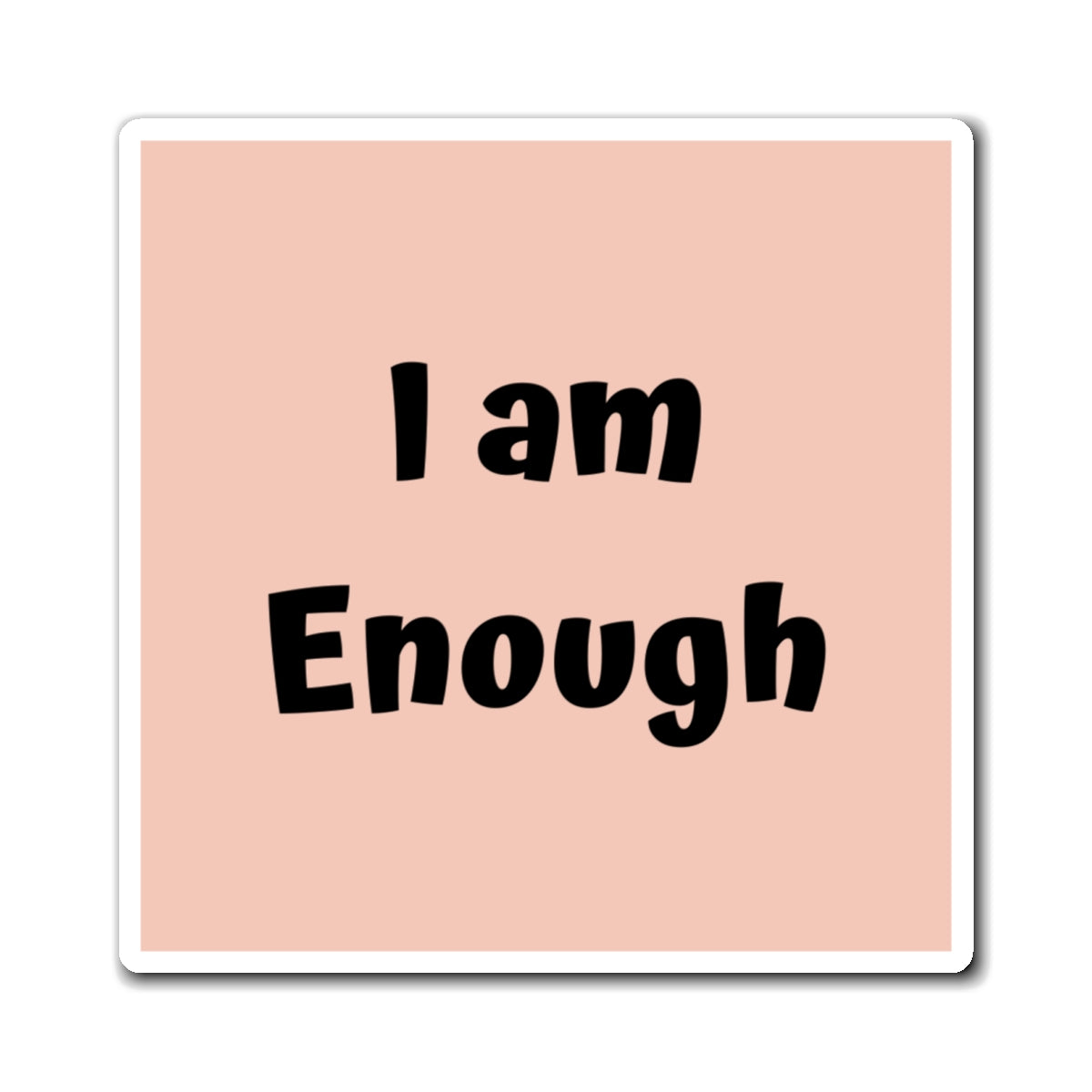 I am Enough Magnet Pink Large Print