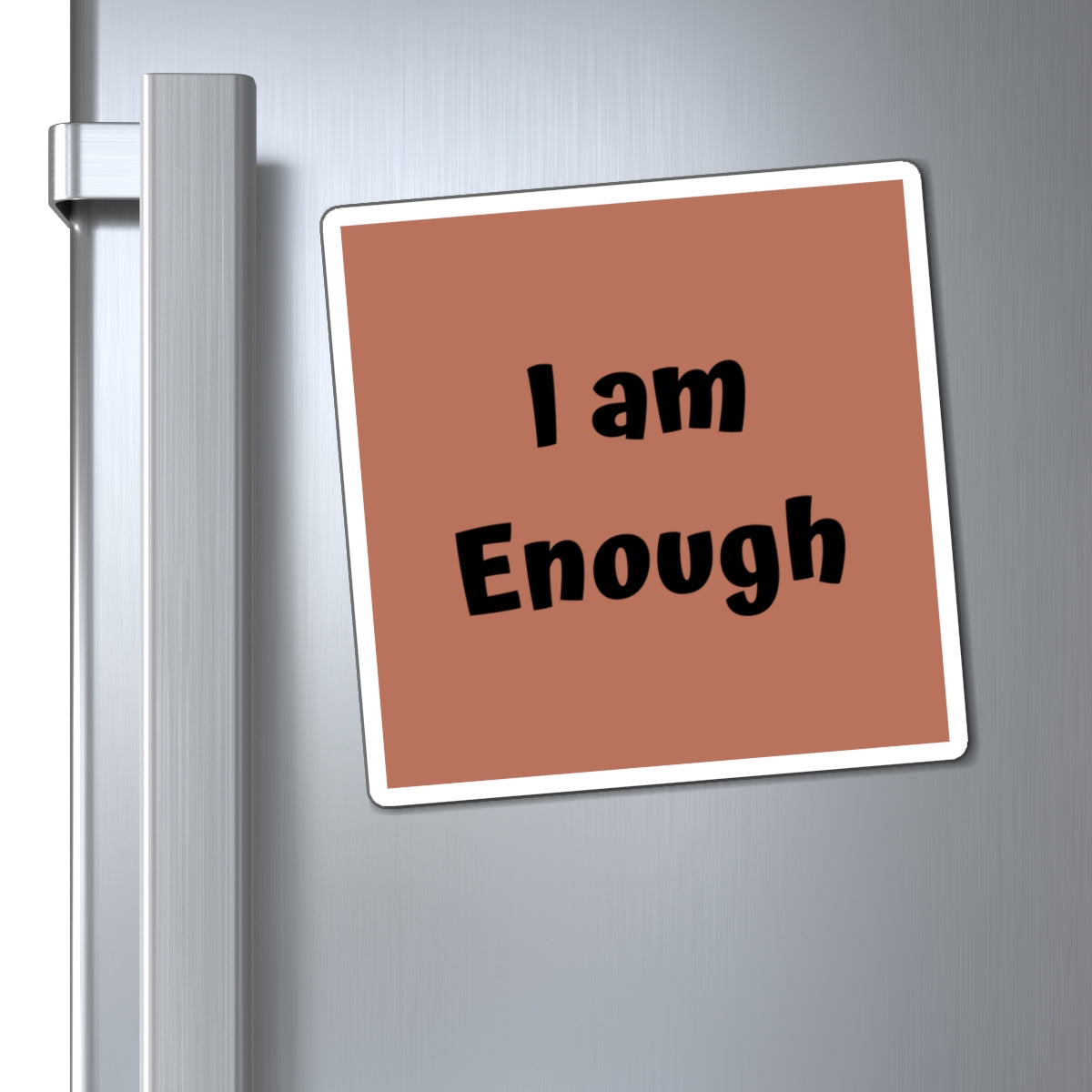 I am Enough Magnet Brown Large Print